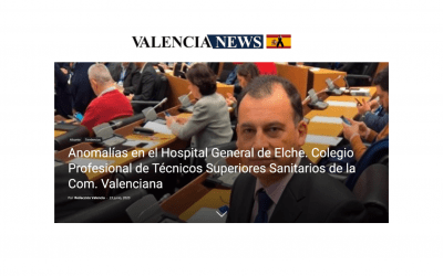 Anomalías en el Hospital General de Elche. Colegio Profesional de Técnicos Superiores Sanitarios de la Com. Valenciana